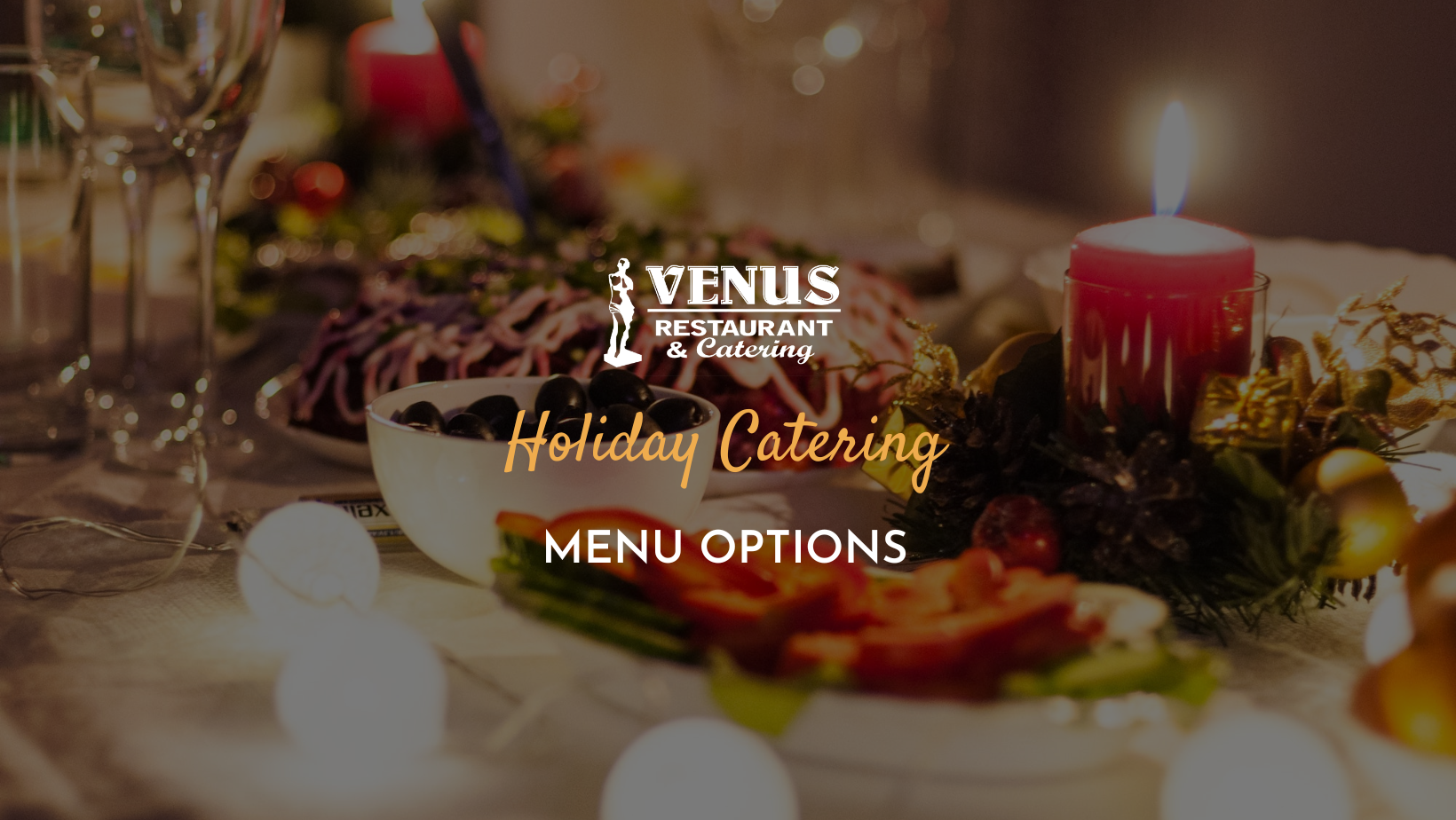 a complete guide to holiday catering for restaurants:... Holiday Catering Menu 🎊 Venus Restaurant & Catering